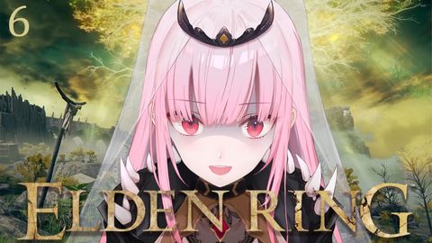 【ELDEN RING #06】TELL 'EM RING. 【SPOILER WARNING】