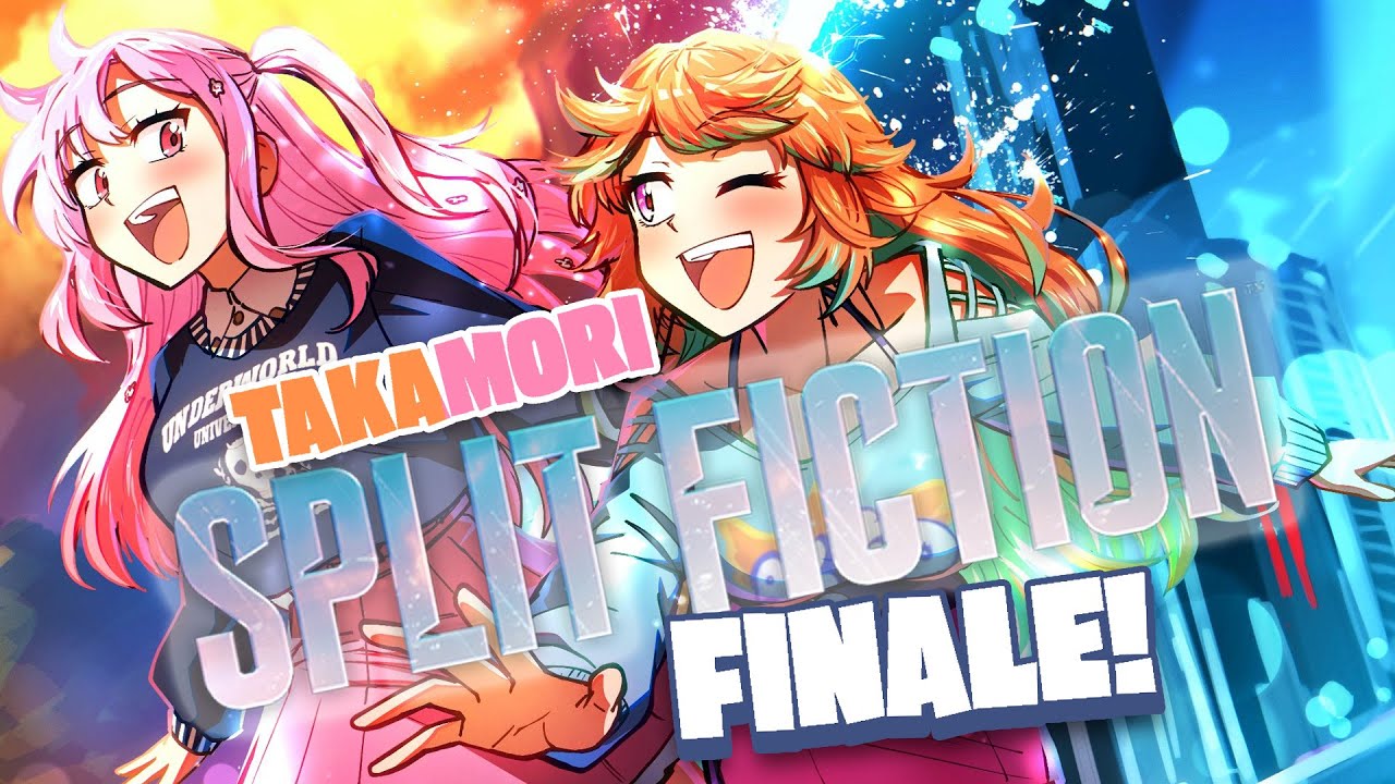 【SPLIT FICTION】Saving the World with @TakanashiKiara !! (finale)