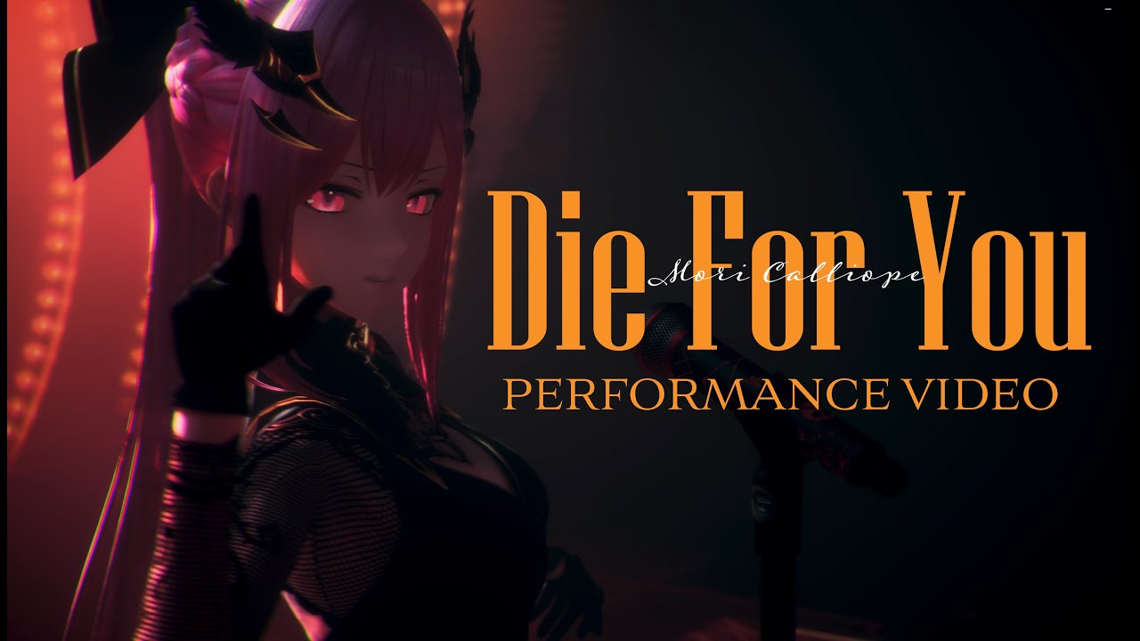 【Performance Video】Die For You - Mori Calliope