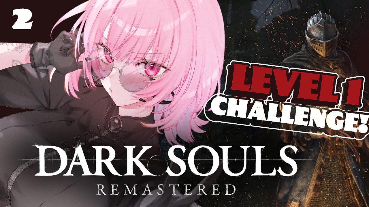 【DARK SOULS: REMASTERED】level one challenge! oh boy!! #calliolive
