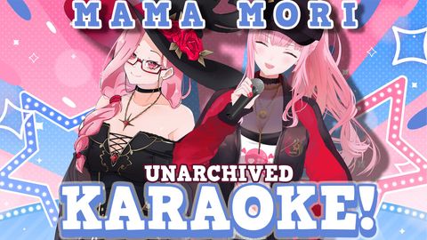 【UNARCHIVED KARAOKE】MAMA MORI SINGING WITH ME?! #mamamori