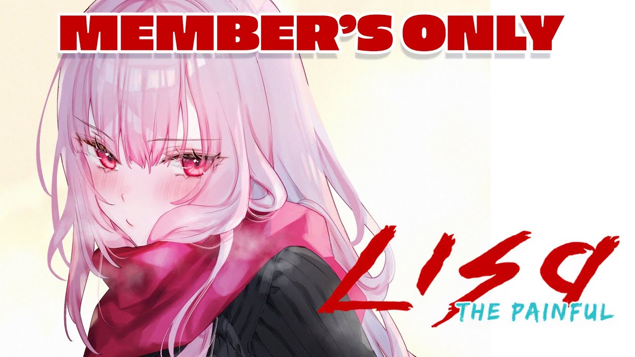 【member's only】painful gaming, it's Lisa time again.  #calliolive