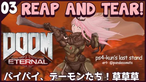 【DOOM Eternal #03】REAP AND TEAR!!! And Get Real Tilted, Probably! #hololiveEnglish #holoMyth