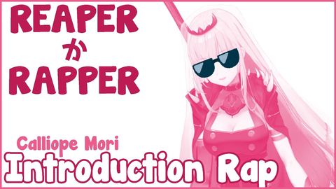 [Original Rap] ReaperかRapper? 自己紹介ラップ - Calliope Mori #holoMyth #hololiveEnglish