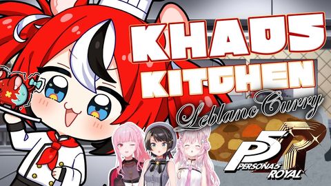 《KHAOS KITCHEN》Persona 5 Royal Leblanc Curry w/ Guests