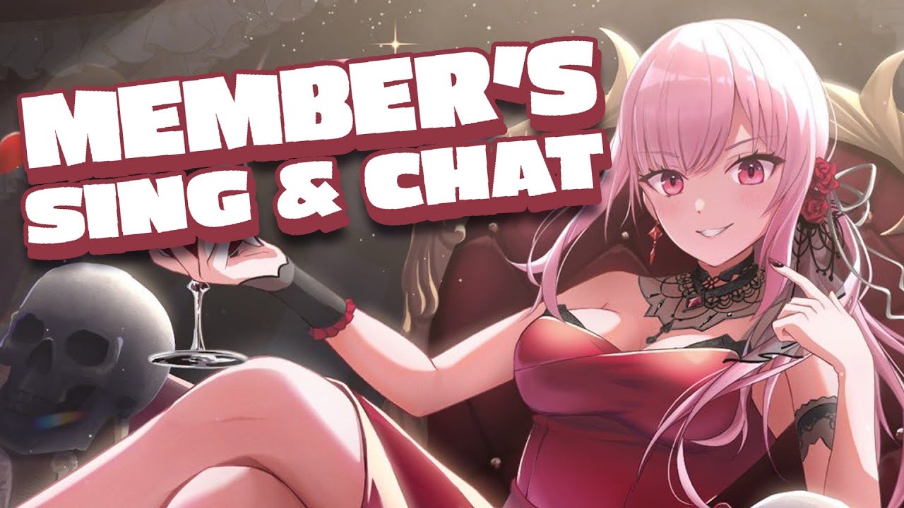 【member's only】sing and chat! #calliolive