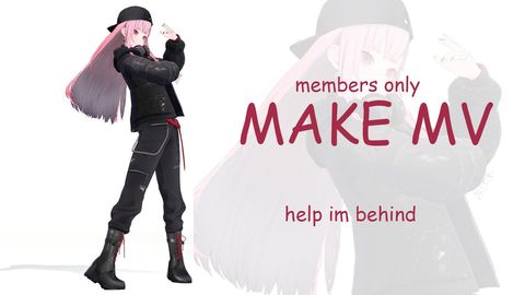 [MEMBER'S STREAM] I'm Making an MV!! PART 2