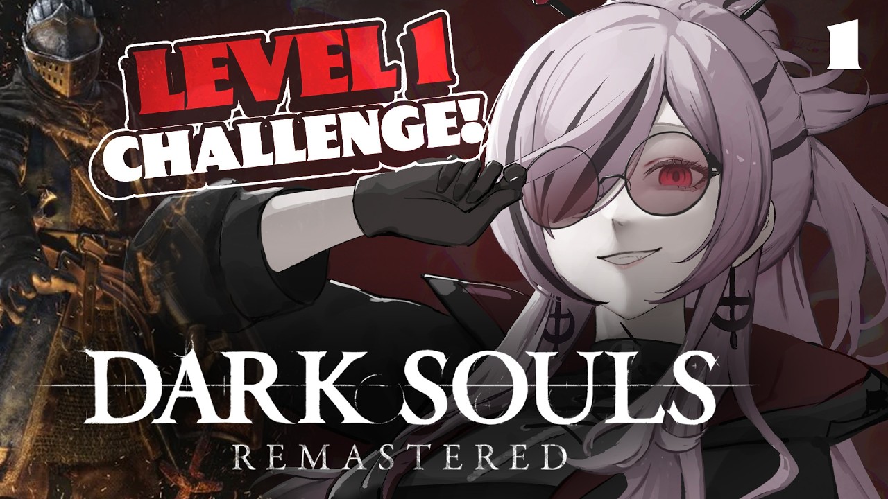 【DARK SOULS: REMASTERED】level one challenge! oh boy!! #calliolive
