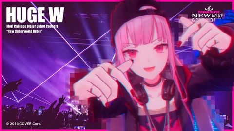 [NEW UNDERWORLD ORDER] HUGE W - Calliope Mori x TeddyLoid mix (First Solo Concert)