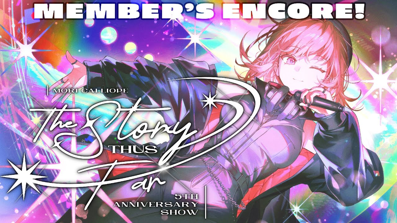 【5 YEAR ANNIVERSARY】The Story Thus Far - MEMBER'S ENCORE! #5YearsOfMori