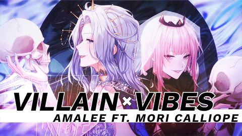 [ORIGINAL] Villain Vibes feat. Mori Calliope | AmaLee