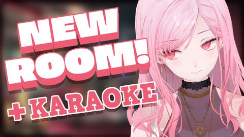 【NEW ROOM + KARAOKE】welcome to my crib