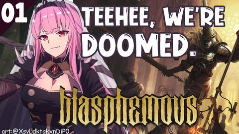 【Blasphemous】Tee Hee! This Can Only End Well. #hololiveEnglish #holoMyth