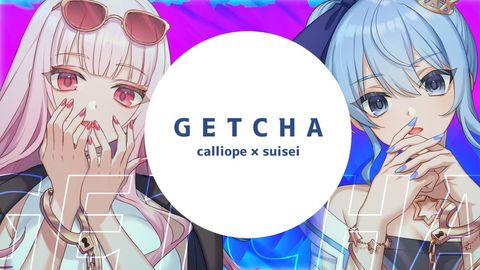 GETCHA! / calliope × suisei(cover)