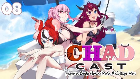 ≪CHAD CAST #08≫  Summertime Happiness