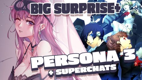 【BIG SURPRISE + PERSONA 3】You Aren't READY.