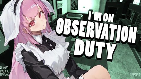 【I'm On Observation Duty】no cowards allowed