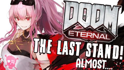 【DOOM ETERNAL #08】The Last Stand... Maybe. Almost. We Are Almost Done.