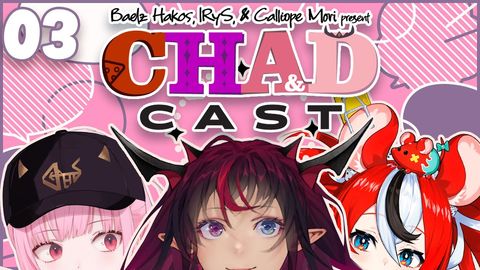 【CHAD CAST #03】Chads UNITE