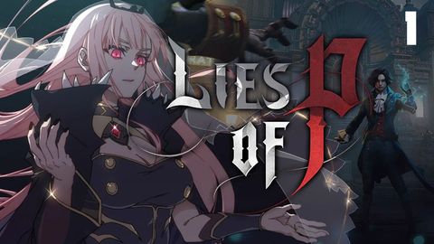 【Lies of P】this town's finished (part 1)