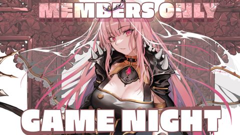 【MEMBER'S STREAM】games!! we're playing games!!