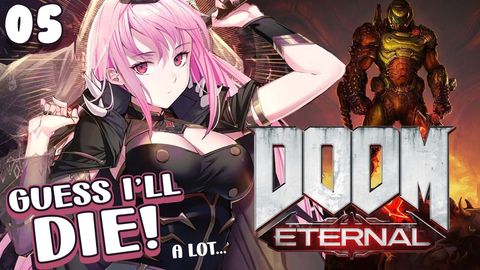 【DOOM ETERNAL #05】They Call It The "WHAT" NEST?! ...Oh man, we gotta go.