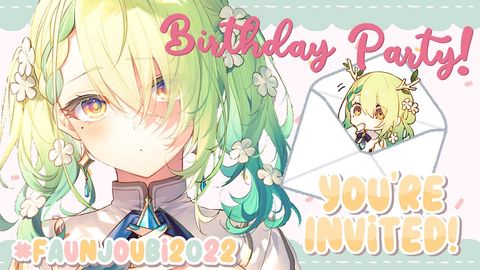 【FAUNA'S BIRTHDAY PARTY】 You're invited!! 💌 #Faunjoubi2022