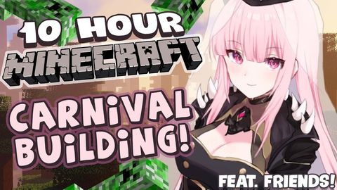 【MINECRAFT ENDURANCE STREAM】Carnival Crafting and Designing a FUN PLACE for HoloEN! In 10 Hours.