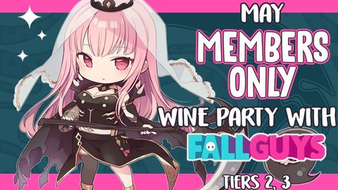 【MEMBER'S ONLY】 May Wine Party and Fall Guys! #hololiveEnglish