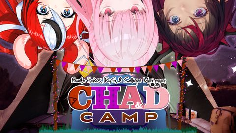 【CHAD CAST #07】Camping Trip with my CHAD BEST FRIENDS.