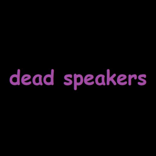 dead speakers