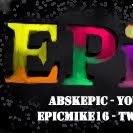 EpicMike16 - abskEPiC