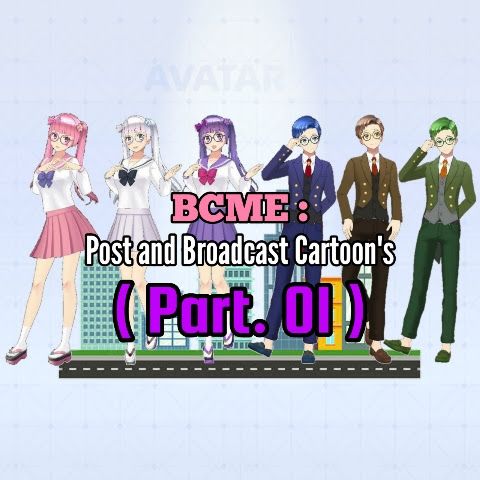 BCME : Post and Broadcast Cartoon's ( Part. 01 )